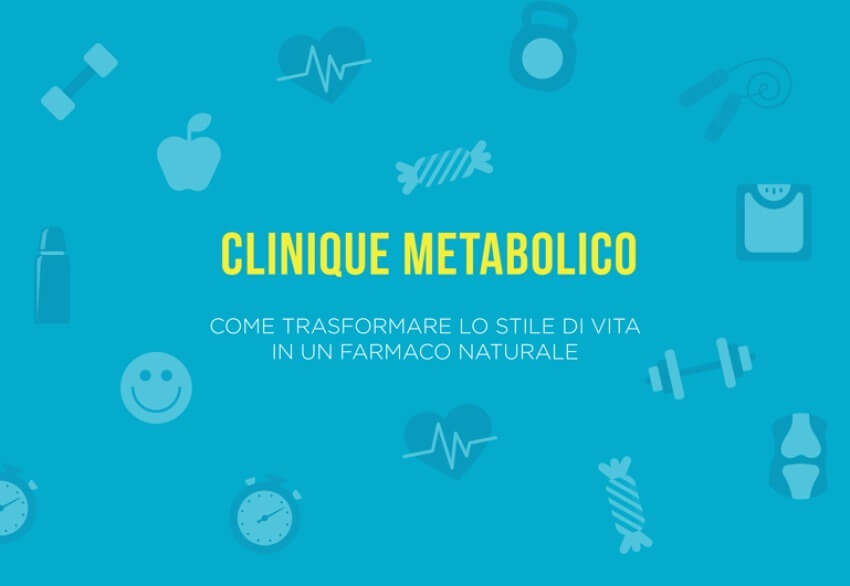 Clinique Metabolico | Come trasformare lo stile di vita in un farmaco naturale