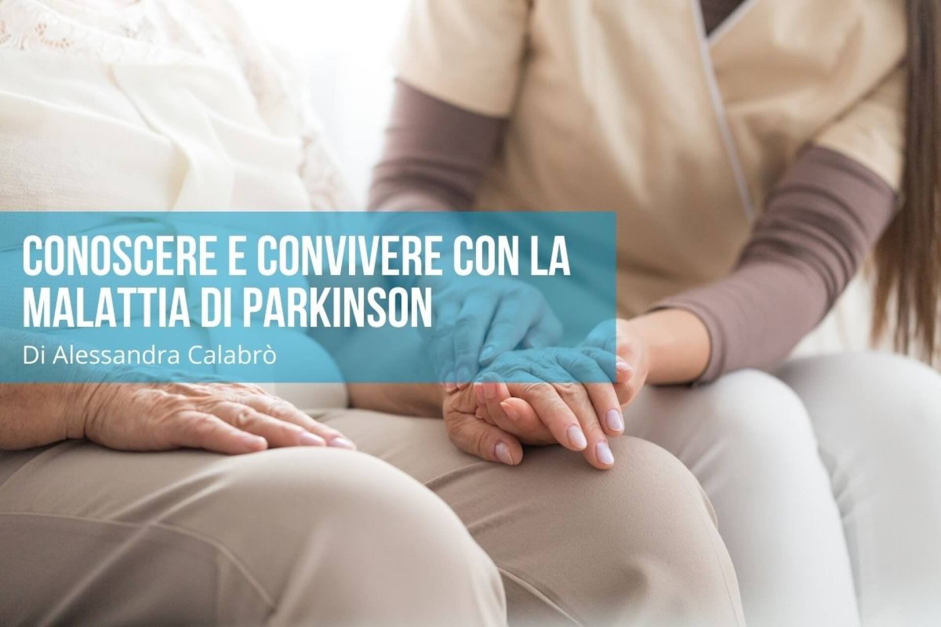 Conoscere e convivere con la Malattia di Parkinson