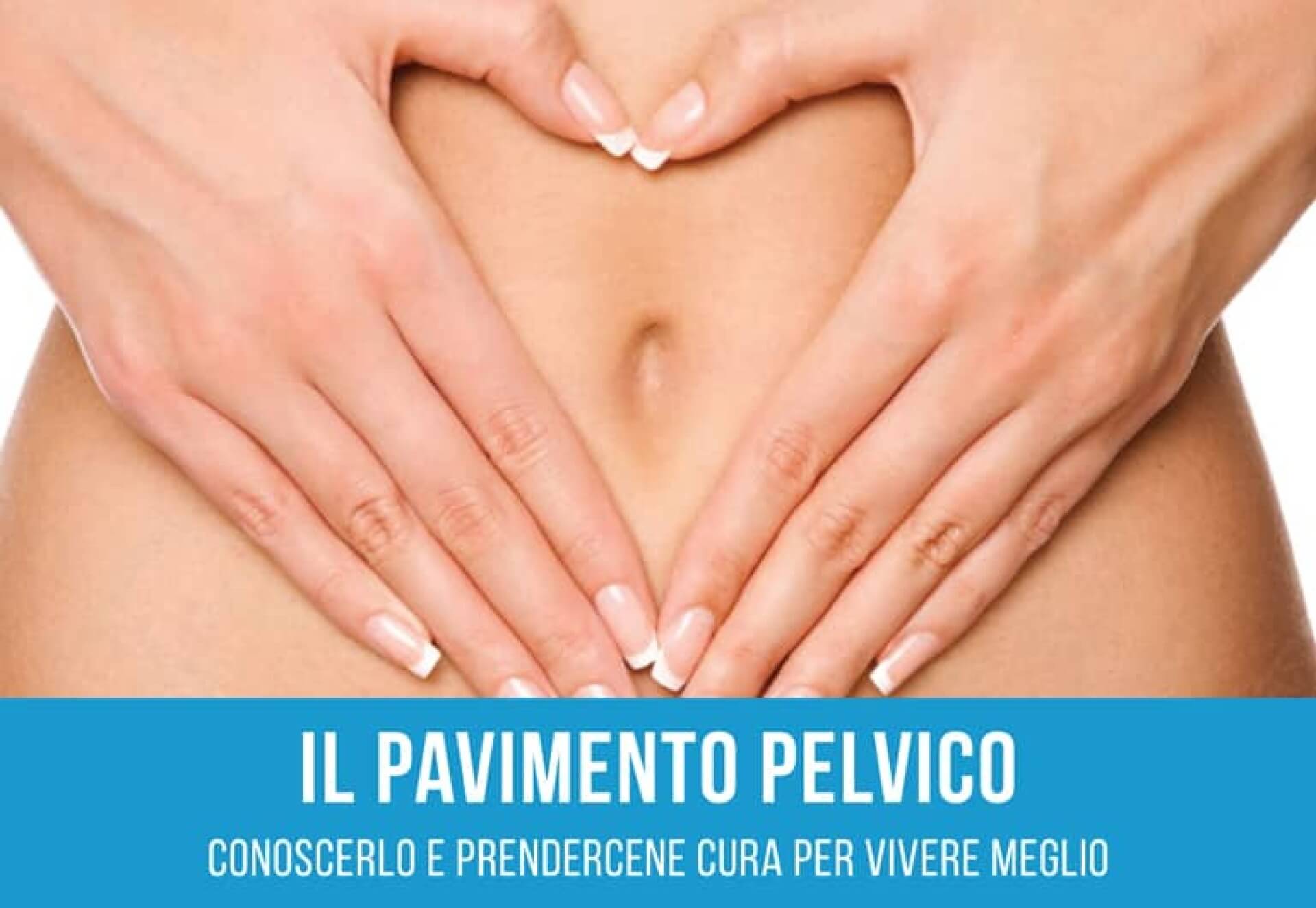 Seminario Gratuito | Il Pavimento Pelvico: conoscerlo e prendercene cura per vivere meglio
